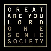 one sonic society – Great Are You Lord EP