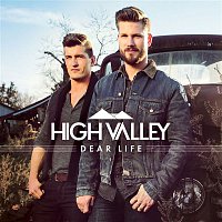High Valley – Dear Life