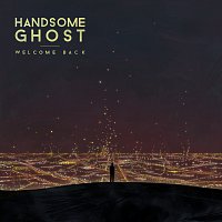 Handsome Ghost – Welcome Back