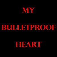 My Bulletproof Heart – She Wears a Halo