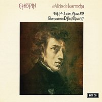 Alicia de Larrocha – Chopin: 24 Preludes, Op. 28; Berceuse