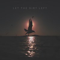 Wu Shuai Dirt Left – Let The Dirt Left