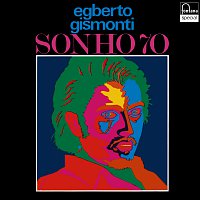 Egberto Gismonti – Sonho 70