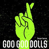 The Goo Goo Dolls – Fearless (Live)