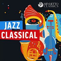 Various  Artists – Jazz Meets Classical (30 Stunning Crossovers)