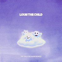 Louis The Child – tip toe [Tsu Nami Remix]