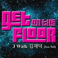 J-Walk – Get On The Floor