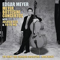 Edgar Meyer – Meyer: Double Bass Concerto; Double Concerto; Bottesini: Double Bass Concerto No. 2; Grand Duo Concertant (Remastered)