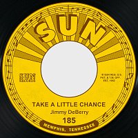 Jimmy DeBerry – Take a Little Chance / Time Has Made a Change