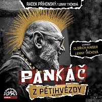 Oldřich Kaiser, Lenny Trčková – Příhonský, Trčková: Pankáč z Pětihvězdy MP3