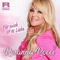 Rosanna Rocci – Fur mich ist es Liebe