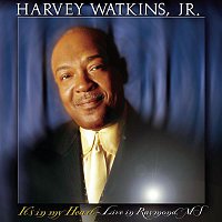 Harvey Watkins Jr. – It's in My Heart - Live in Raymonds, MS