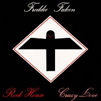 Freddie Falcon – Rock House