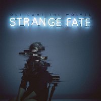 Out Came The Wolves – Strange Fate
