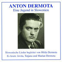 Anton Dermota – Eine Jugend in Slowenien