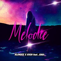 Blondee, IIVEN, JONA – Melodie