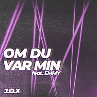 J.O.X, EMMY – Om du var min