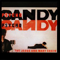 The Jesus, Mary Chain – Psychocandy (Expanded Version)