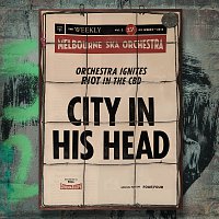 Melbourne Ska Orchestra – City In His Head