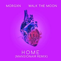 morgxn, WALK THE MOON – home [Mansionair remix]