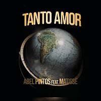 Abel Pintos, Matisse – Tanto Amor (El Viaje de Matisse)