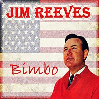 Jim Reeves – Bimbo