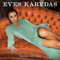 Eves Karydas – There For You