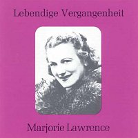 Lebendige Vergangenheit - Marjorie Lawrence