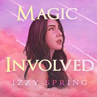 Izzy Spring – Magic Involved