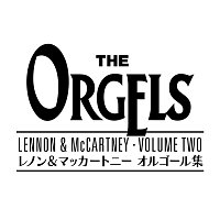 The Orgels, The Angel Whispers – The Orgels Lennon & McCartney Vol.2