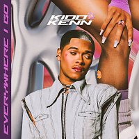 Kidd Kenn – Everywhere I Go