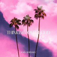 John Burnsby – Thinking out Loud