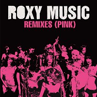 Roxy Music – Remixes [Pink]