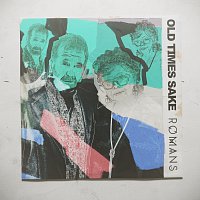 ROMANS – Old Times Sake