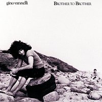 Gino Vannelli – Brother To Brother