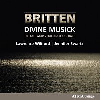 Lawrence Wiliford, Jennifer Swartz – Britten: Divine Musick