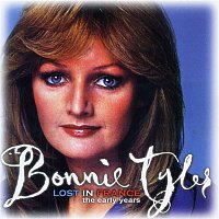 Bonnie Tyler – Lost In France - The Early Years