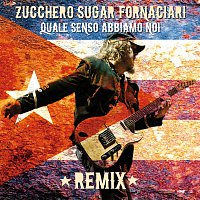 Zucchero – Quale Senso Abbiamo Noi Remix