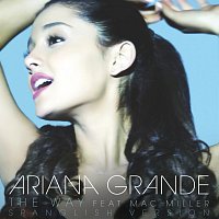 Ariana Grande, Mac Miller – The Way [Spanglish Version]