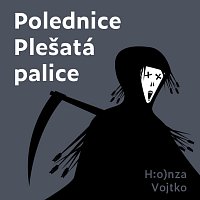 Honza Vojtko – Vojtko: Polednice Plešatá palice MP3