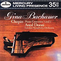 Gina Bachauer, London Symphony Orchestra, Antal Dorati – Chopin: Piano Concertos Nos. 1 and 2