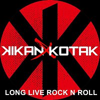 Kikan X Kotak – Long Live Rock N Roll