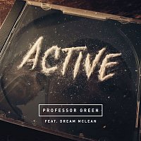 Professor Green, Dream Mclean – Active