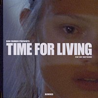 Dan Farber – Time For Living (feat. Boy Matthews) [Remixes]