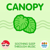 ABC Kids – Canopy - Soothing Sleep Through Music