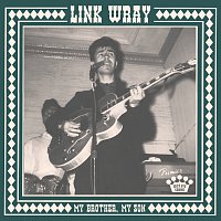 Link Wray – My Brother, My Son