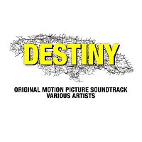 Různí interpreti – Destiny [Original Motion Picture Soundtrack]