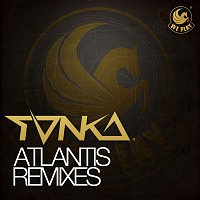 Tonka – Atlantis (Remixes)
