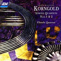 The Flesch Quartet – Korngold: String Quartets Nos. 1 and 2