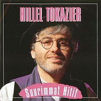Hillel Tokazier – Suurimmat Hitit